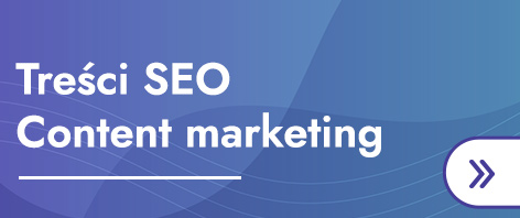 Pozycjonowanie SEO i content marketing